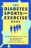The Diabetes Sports and Exercise Book: How to Play Your Way to Better Health