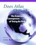 Does Atlas Shrug? The Economic Consequences of Taxing the Rich