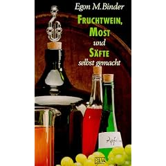 Fruchtwein, Most und S�fte selbst gemacht