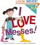 Just Being Me #3: I LOVE Messes!
