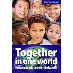 Together in One World: Ninety-nine Stories for the Primary School Assembly