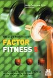Factor fitness 5/ 5-Factor Fitness: Los secretos de las dietas y fitness de los mejores de Hollywood/ The Diet and Fitness Secret of Hollywood's A-list
