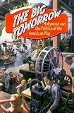 The Big Tomorrow: Hollywood and the Politics of the American Way