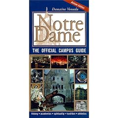 Notre Dame, the Official Campus Guide