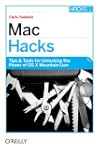 Mac Hacks: Tips & Tools for unlocking...