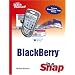 BlackBerry in a Snap (Sams Teach Yourself)
