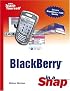 BlackBerry in a Snap (Sams Teach Yourself)