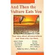 And Then the Vulture Eats You by John L. Parker Jr.
