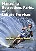 Managing Recreation, Parks and Leisure Services: An Introduction
