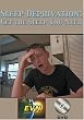 Sleep Deprivation:  Get the Sleep You Need DVD
