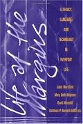 Life at the Margins: Literacy, Language, and Technology in Everyday Life (Language and Literacy Series (Teachers College Pr))