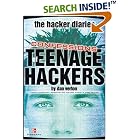 Click here to buy The Hacker Diaries : Confessions of Teenage Hackers by  Dan Verton.
