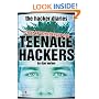 The Hacker Diaries : Confessions of Teenage Hackers
