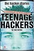 The Hacker Diaries : Confessions of Teenage Hackers