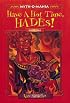 Myth-O-Mania: Have a Hot Time, Hades! - Book #1 (Myth-O-Mania)