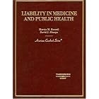 Liability In Medicine And Public Health (American Casebook) by Marcia Boumil and David J. Sharpe
