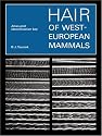 Hair of West European Mammals: Atlas and Identification Key