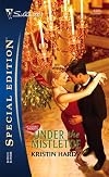 Under the Mistletoe : Holiday Hearts (Silhouette Special Edition No. 1725) (Silhouette Special Edition)