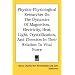 Physico-Physiological Researches On The Dynamics Of Magnetism, Electricity, Heat, Light, Crystallization, And Chemism In Their Relation To Vital Force