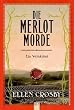 Die Merlot-Morde: Ein Weinkrimi