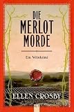 Die Merlot-Morde: Ein Weinkrimi