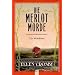 Die Merlot-Morde: Ein Weinkrimi