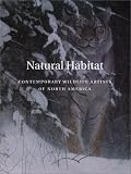 Natural Habitat: Contemporary Wildlife Artists of  North America