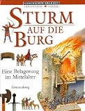 Sturm auf die Burg. Eine Belagerung im Mittelalter