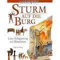 Sturm auf die Burg. Eine Belagerung im Mittelalter