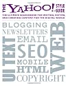 The Yahoo! Style Guide: The Ultimate Sourcebook for Writing, Editing, and Creating Content for the Digital World