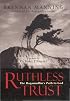 Ruthless Trust: The Ragamuffin's Path to God