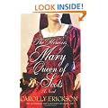 Mary Queen of Scots: A Novel