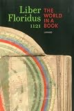 Liber Floridus 1121: The World in a Book