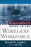 Executive's Guide to the Wireless Workforce