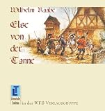 Else von der Tanne. Erz�hlung. Mit einem Nachwort von Rudolf Wolff