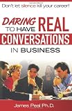 Daring To Have Real Conversations in Business