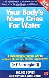 Cover of Your Body's Many Cries for Water by F. Batmanghelidj 1903571499