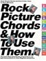Rock Picture Chords And How To Use Them: (EFS 187)