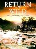 Return of the Wild: The Future Of Our National Lands