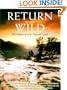 Return of the Wild: The Future Of Our National Lands