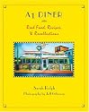 A1 Diner: Real Food, Recipes, and Recollections