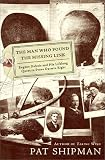 Review Simon & Schuster  / The Man Who Found the Missing Link: Eugene Dubois and His Lifelong Quest to Prove Darwin Right