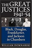 The Great Justices, 1941-54: Black, Douglas, Frankfurter, and Jackson in Chambers