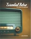 Essential Retro: The Vintage Technology Guide