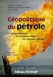 G�opolitique du p�trole : Un nouveau march�, de nouveaux risques, des nouveaux mondes