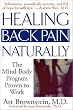 Healing Back Pain Naturally: The Mind-Body Program Proven to Work