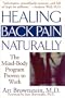 Healing Back Pain Naturally: The Mind-Body Program Proven to Work