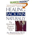 Click here to buy Healing Back Pain Naturally: The Mind-Body Program Proven to Work by  Art Brownstein.