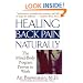 Healing Back Pain Naturally: The Mind-Body Program Proven to Work