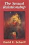The Sexual Relationship: An Object Relations View of Sex and the Family (The Library of Object Relations)